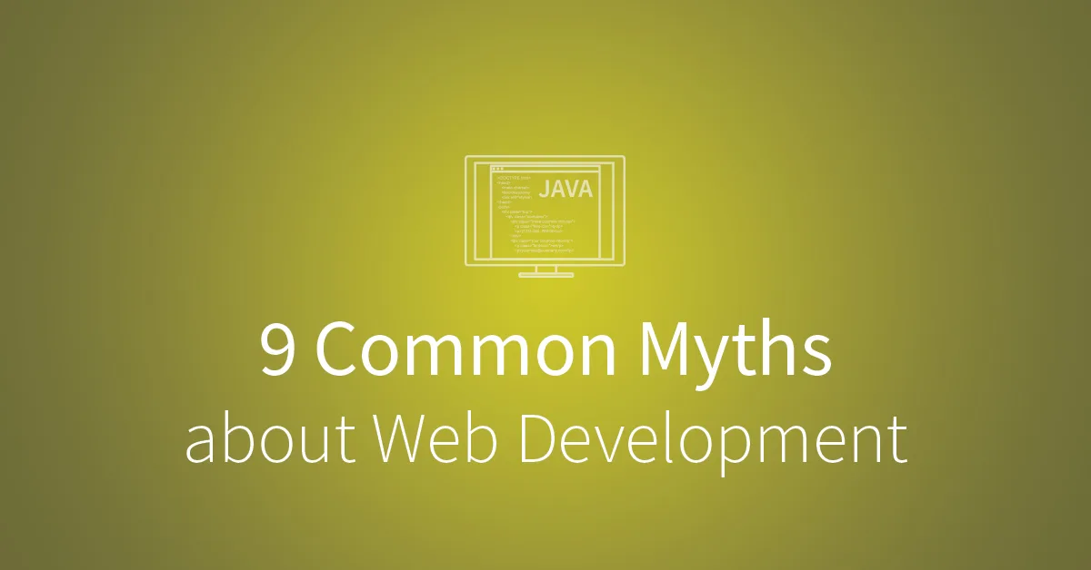 9 common myths about web development. via blog.udacity.com